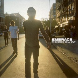 The Good Will Out by Embrace