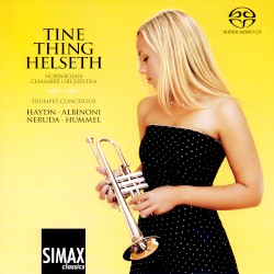 Trumpet Concertos by Haydn, Hummel, Neruda and Albinoni by Tine Thing Helseth