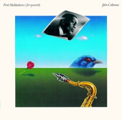 First Meditations (For Quartet) by John Coltrane