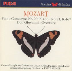 Piano Concertos no. 20, K.466 · no. 21, K.467 / Don Giovanni: Overture by Mozart ;   Vienna Symphony Orchestra ,   Géza Anda ,   Chicago Symphony Orchestra ,   Fritz Reiner