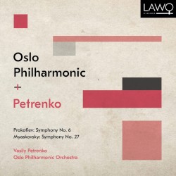 Prokofiev: Symphony no. 6 / Myaskovsky: Symphony no. 27 by Sergei Prokofiev ,   Nikolai Myaskovsky ;   Oslo‐Filharmonien  &   Vasily Petrenko