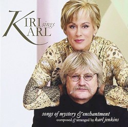 Kiri Sings Karl by Kiri Te Kanawa  &   Karl Jenkins