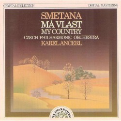 Má Vlast by Bedřich Smetana ;   Czech Philharmonic Orchestra ,   Karel Ančerl