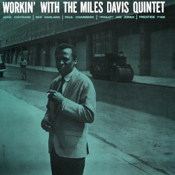 Workin’ With the Miles Davis Quintet by Miles Davis Quintet