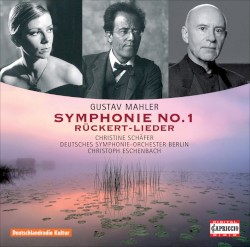 Symphonie no. 1 / Rückert-Lieder by Gustav Mahler ;   Christine Schäfer ,   Deutsches Symphonie‐Orchester Berlin ,   Christoph Eschenbach