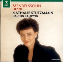 Lieder by Mendelssohn ;   Nathalie Stutzmann ,   Dalton Baldwin