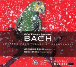 Sonates pour violon et pianoforte by Carl Philipp Emanuel Bach ;   Amandine Beyer ,   Edna Stern