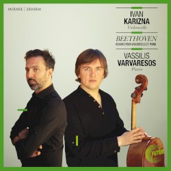 Œuvres pour violoncelle et piano by Beethoven ;   Ivan Karizna ,   Vassilis Varvaresos