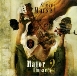Major Impacts 2 by Steve Morse