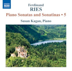 Piano Sonatas and Sonatinas • 5 by Ferdinand Ries ;   Susan Kagan