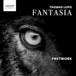 Fantasia by Thomas Lupo ;   Fretwork