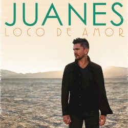 Loco de amor by Juanes