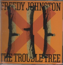 The Trouble Tree by Freedy Johnston