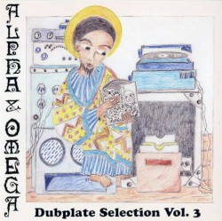Dubplate Selection Vol. 3 by Alpha & Omega