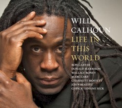 Life in This World by Will Calhoun