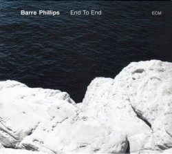 End To End by Barre Phillips