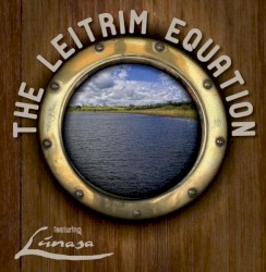 The Leitrim Equation feat. Lúnasa by The Leitrim Equation  feat.   Lúnasa