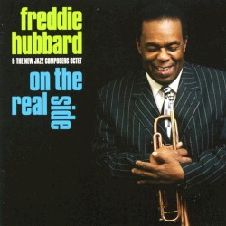 On the Real Side by Freddie Hubbard