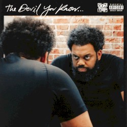The Devil You Know by Don Trip