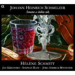 Sonatae a violino solo by Johann Heinrich Schmelzer ;   Hélène Schmitt ,   Jan Krigovsky ,   Stephan Rath ,   Jörg-Andreas Bötticher