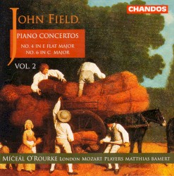 Piano Concertos, Vol. 2: No. 4 in E-flat major / No. 6 in C major by John Field ;   Míċeál O'Rourke ,   London Mozart Players ,   Matthias Bamert