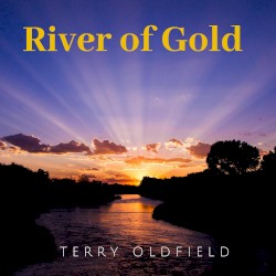 River of Gold by Terry Oldfield