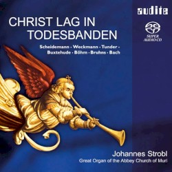 Christ lag in Todesbanden by Scheidemann ,   Weckmann ,   Tunder ,   Buxtehude ,   Böhm ,   Bruhns ,   Bach ;   Johannes Strobl