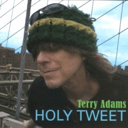 Holy Tweet by Terry Adams