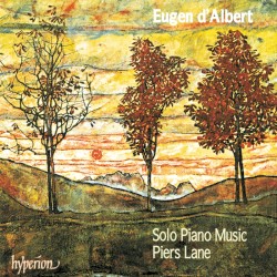 Solo Piano Music by Eugen d’Albert ;   Piers Lane