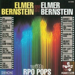 Elmer Bernstein by Elmer Bernstein by Elmer Bernstein