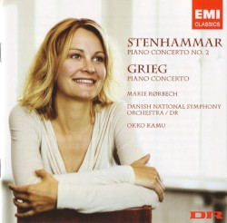 Stenhammar: Piano Concerto No. 2 / Grieg: Piano Concerto by Stenhammar  /   Grieg ,   Marie Rørbech ,   Danish National Symphony Orchestra / DR ,   Okko Kamu