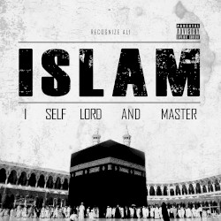 I Self Lord And Master by Recognize Ali
