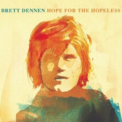 Hope for the Hopeless by Brett Dennen