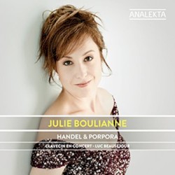 Handel & Porpora by Handel ,   Porpora ;   Julie Boulianne ,   Clavecin en concert ,   Luc Beauséjour