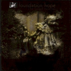 The Faded Reveries by Foundation Hope
