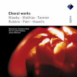 20th Century Choral Works (- Apex) by James O’Donnell  &   Westminster Cathedral Choir