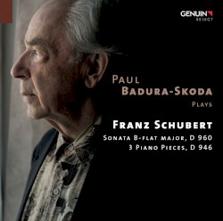 Paul Badura-Skoda Plays Franz Schubert by Franz Schubert ;   Paul Badura-Skoda
