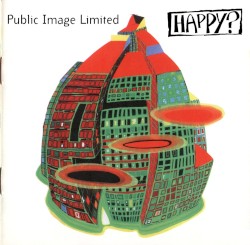 Happy? by Public Image Ltd.