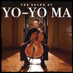 The Sound of Yo‐Yo Ma by Yo‐Yo Ma