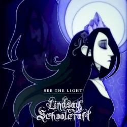 See the Light by Lindsay Schoolcraft  feat.   Xenoyr