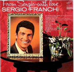 From Sergio - With Love by Sergio Franchi