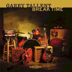 Break Time by Garry Tallent