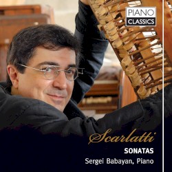 Sonatas by Domenico Scarlatti ;   Sergei Babayan