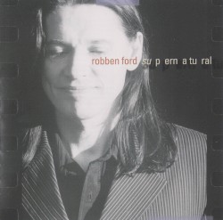 Supernatural by Robben Ford