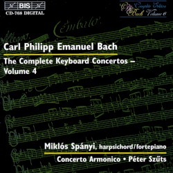 The Complete Keyboard Concertos, Volume 4 by Carl Philipp Emanuel Bach ;   Concerto Armonico ,   Péter Szűts ,   Miklós Spányi