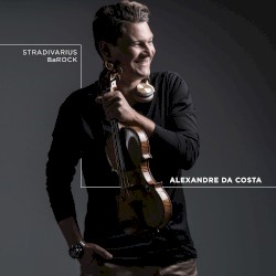 Stradivarius BaROCK by Alexandre Da Costa