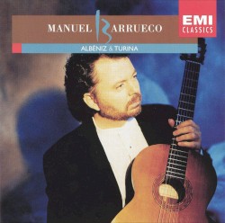 Manuel Barrueco Plays Albéniz & Turina by Manuel Barrueco