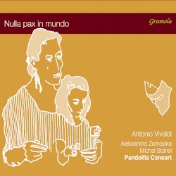 Nulla pax in mundo by Antonio Vivaldi ;   Aleksandra Zamojska ,   Michal Stahel ,   Pandolfis Consort
