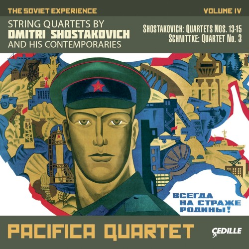 The Soviet Experience, Volume 4: Shostakovich: Quartets nos. 13-15 / Schnittke: Quartet no. 3