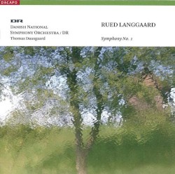 Symphony no. 1 by Rued Langgaard ;   Danish National Symphony Orchestra ,   Thomas Dausgaard